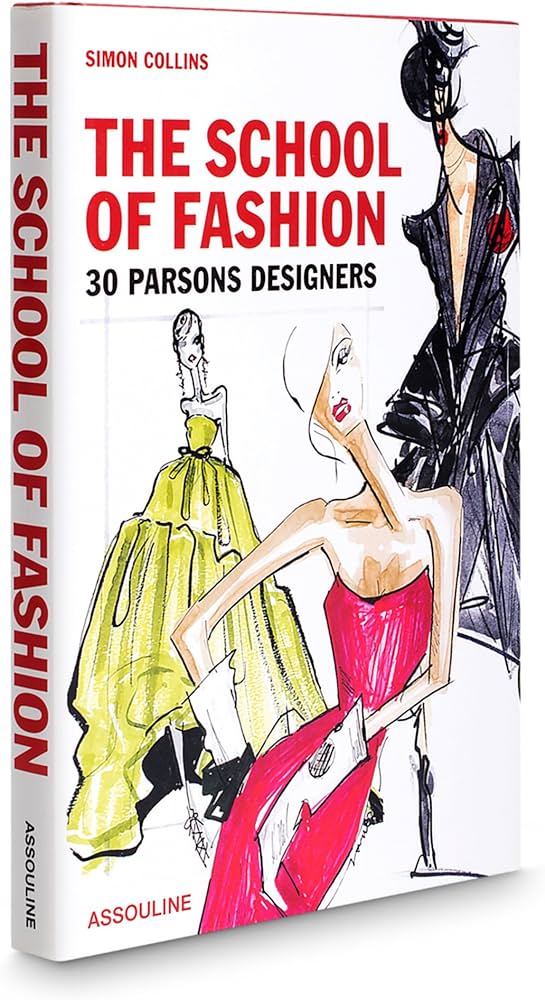 THE SCHOOL OF FASHION BOOK BY ASSOULINE