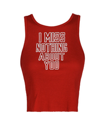 I MISS NOTHING ABOUT YOU BEEGEE TANK